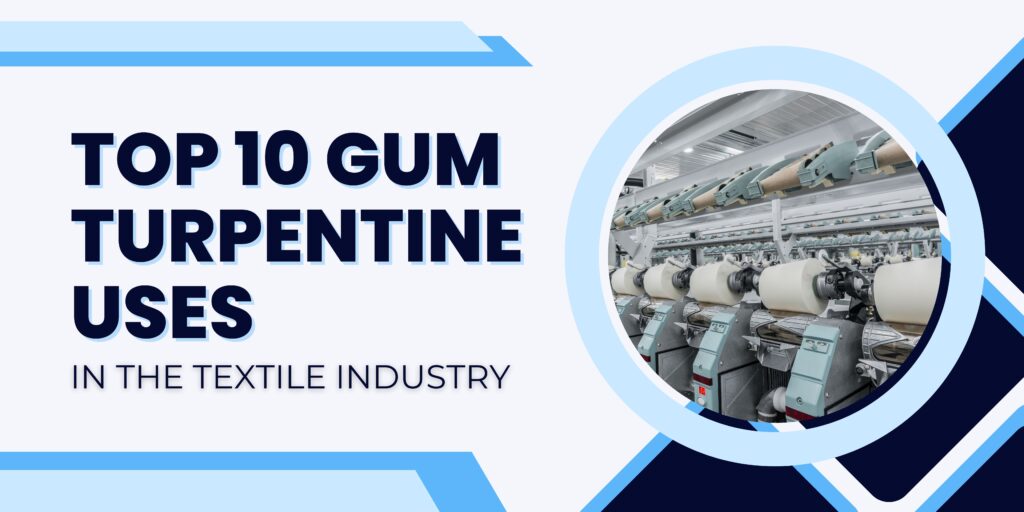 gum turpentine uses in textile industry - blog banner